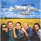 MAESTRAL - Vrani se konji sedlaju, 1997 (CD) MAESTRAL - Vrani se konji sedlaju, 1997 (CD)